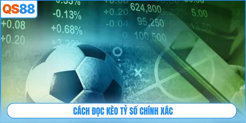 Cách đọc kèo tỷ số chính xác