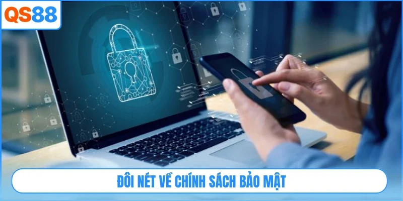 Đôi nét về chính sách bảo mật