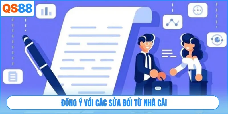 Đồng ý với các sửa đổi từ nhà cái