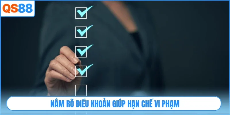Nắm rõ điều khoản giúp hạn chế vi phạm