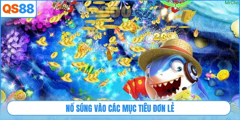 Nổ súng vào các mục tiêu đơn lẻ